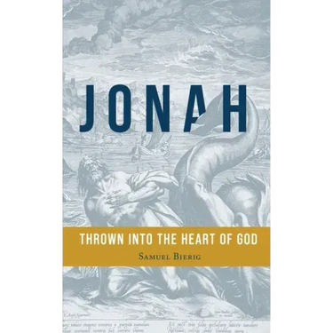 Jonah: Thrown into the Heart of God