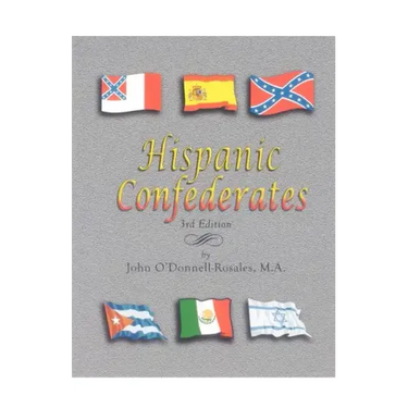 Hispanic Confederates. Third Edition
