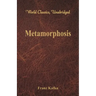 Metamorphosis (World Classics, Unabridged)