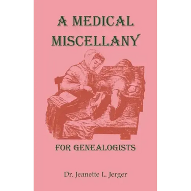 A Medical Miscellany for Genealogists