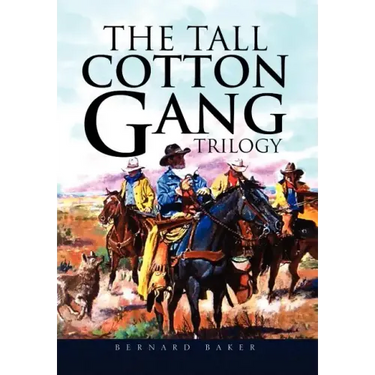 The Tall Cotton Gang Trilogy