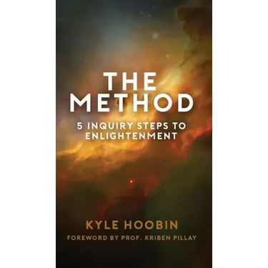 The Method: 5 Inquiry Steps To Enlightenment (Hardcover)