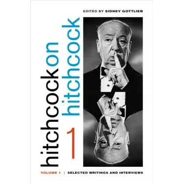 Hitchcock on Hitchcock, Volume 1: Selected Writings and Interviews