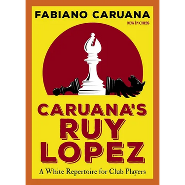 Caruana's Ruy Lopez: A White Repertoire for Club Players