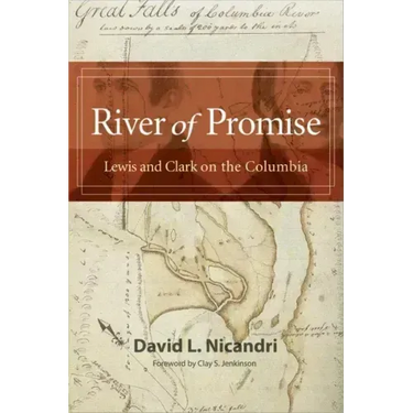 River of Promise: Lewis and Clark on the Columbia