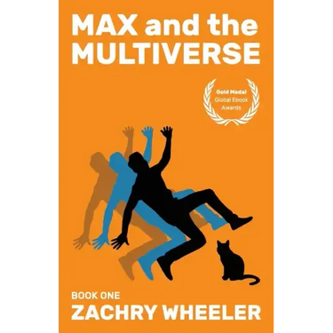Max and the Multiverse: A Sci-Fi Comedy Novel