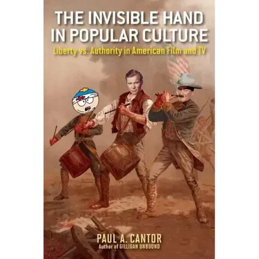 The Invisible Hand in Popular Culture: Liberty vs. Authority in American Film and TV