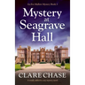Mystery at Seagrave Hall: A totally addictive cozy mystery novel