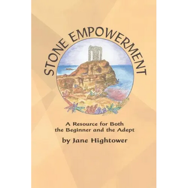 Stone Empowerment: A Resource for Both the Beginner and the Adept