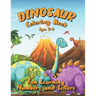 Dinosaur Coloring Book Ages 2-6: Fun Learning Numbers and Letters