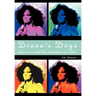 Diana's Dogs: Diana Ross and the Definition of a Diva