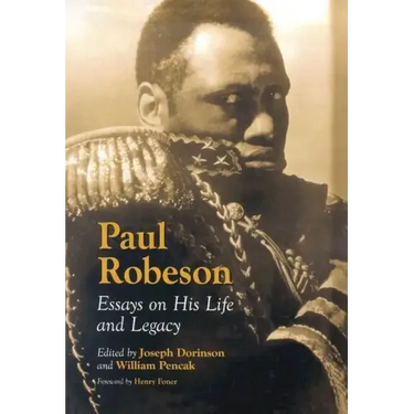 Paul Robeson: Essays on His Life and Legacy