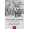 Investment Banking: Institutions, Politics, and Law
