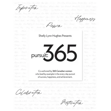 Pursuit 365: A year of stories, perspective, and inspiration from 365 Canadian women