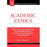 Academic Ethics: Problems and Materials on Professional Conduct and Shared Governance