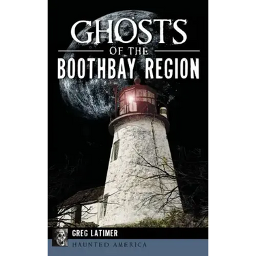 Ghosts of the Boothbay Region