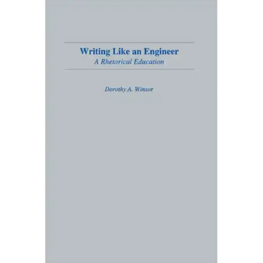 Writing Like An Engineer: A Rhetorical Education