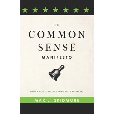 A Common Sense Manifesto (With a Nod to Thomas Paine, Not Karl Marx)