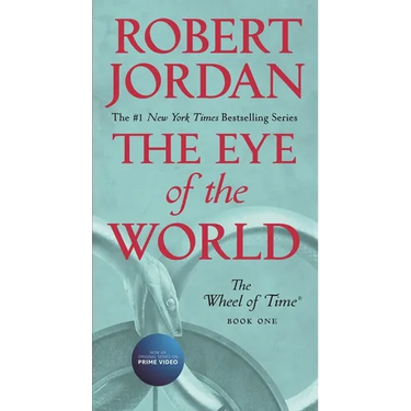 The Eye of the World: Book One of the Wheel of Time