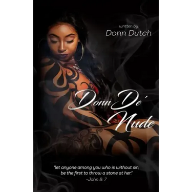 DonnDe' Nude: "let anyone among you who is without sin, be the first to throw a stone at her"