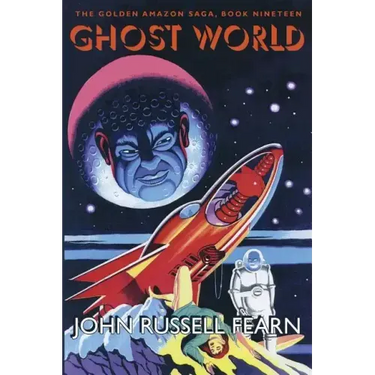 Ghost World: The Golden Amazon Saga, Book Nineteen