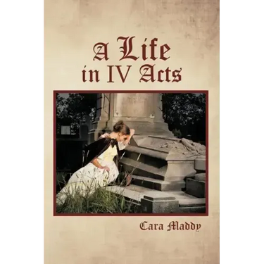 A Life in IV Acts
