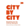 City by City: Dispatches from the American Metropolis