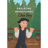 The Railroad Adventures of Chen Sing