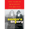 Sonja's Story: Five Years in Auschwitz and Dachau It Wasn't Just Luck...