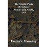 The Middle Parts of Fortune: Somme and Ancre, 1916