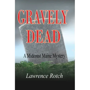 Gravely Dead: A Midcoast Maine Mystery