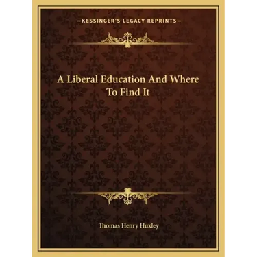 A Liberal Education and Where to Find It