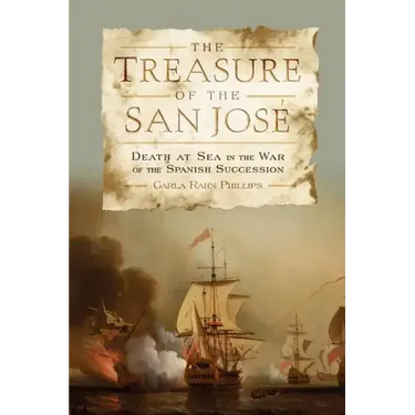 The Treasure of the San José: Death at Sea in the War of the Spanish Succession