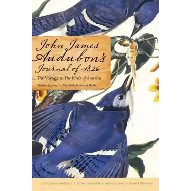 John James Audubon's Journal of 1826: The Voyage to the Birds of America