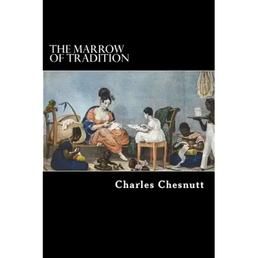 The Marrow of Tradition