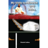 My Visits to Heaven and Hell