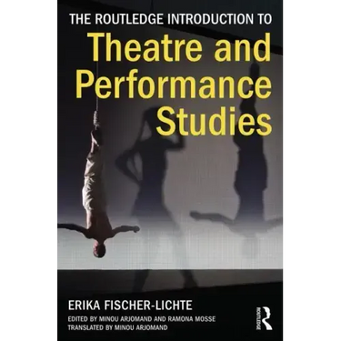 The Routledge Introduction to Theatre and Performance Studies
