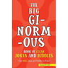 The Big Ginormous Book of Clean Jokes and Riddles: Over 600 Jokes and Riddles for Kids!