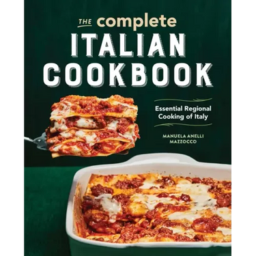 The Complete Italian Cookbook: Essential Regional Cooking of Italy