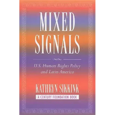 Mixed Signals: U.S. Human Rights Policy and Latin America