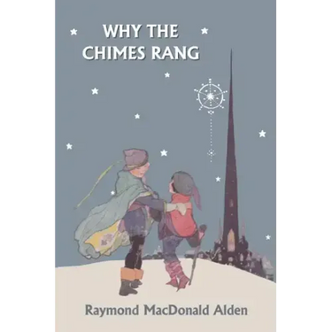 Why the Chimes Rang (Yesterday's Classics)