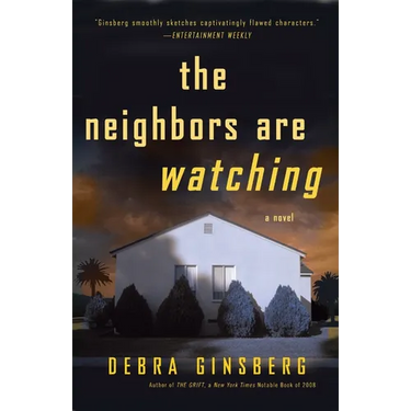 The Neighbors Are Watching: The Neighbors Are Watching: A Novel