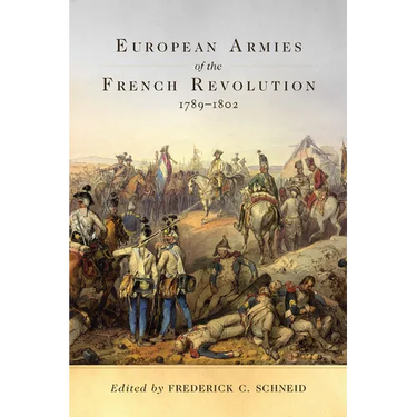 European Armies of the French Revolution, 1789-1802: Volume 50