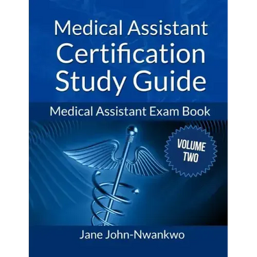 Medical Assistant Certification Study Guide Volume 2: Medical Assistant Exam Book