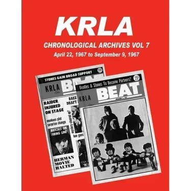 KRLA Chronological Archives Vol 7: April 22, 1967 to September 9, 1967