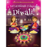Let's Celebrate 5 Days of Diwali! (Maya & Neel's India Adventure Series, Book 1)