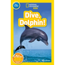 Dive, Dolphin! (National Geographic Kids Readers, Pre-Reader)