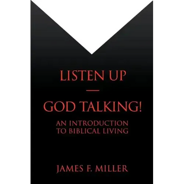 Listen Up--God Talking!: An Introduction to Biblical Living