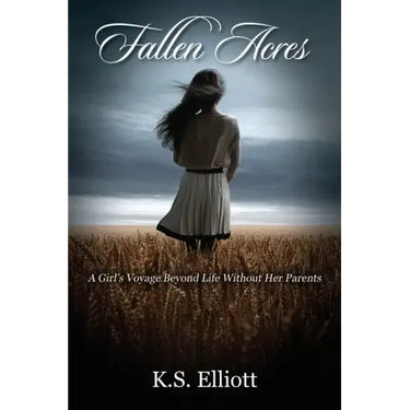 Fallen Acres: A Girl's Voyage Beyond Life Without Her Parents