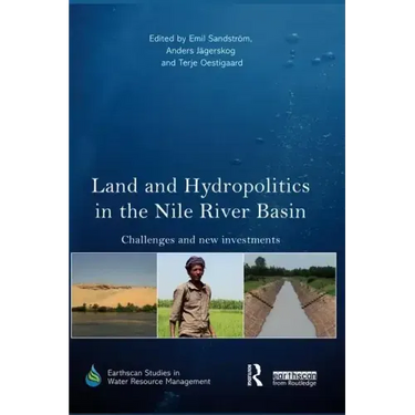 Land and Hydropolitics in the Nile River Basin: Challenges and new investments